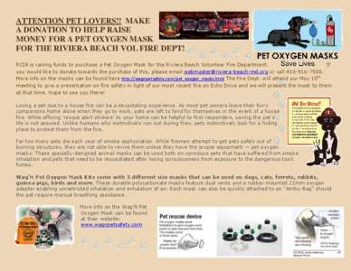 ATTENTION PET LOVERS!! MAKE A DONATION TO HELP RAISE MONEY FOR A PET OXYGEN MASK FOR THE RIVIERA BEACH VOL FIRE DEPT! RCIA is raising funds to purchase a Pet Oxygen Mask for the Riviera Beach Volunteer Fire Department. I