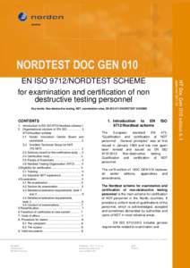 Key words: Non-destructive testing, NDT, examination rules, EN ISO 9712/NORDTEST SCHEME  1. Introduction to EN 9712/Nordtest scheme  CONTENTS