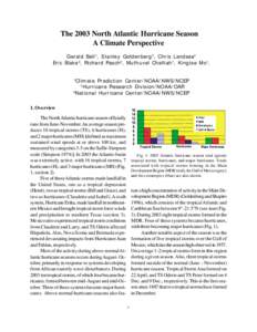 The 2003 North Atlantic Hurricane Season A Climate Perspective Gerald Bell1, Stanley Goldenberg2, Chris Landsea2 Eric Blake3, Richard Pasch3, Muthuvel Chelliah1, Kingtse Mo1, Climate Prediction Center/NOAA/NWS/NCEP 2