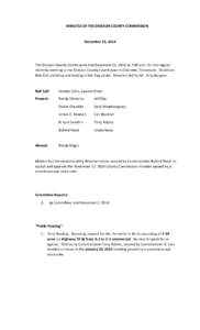 MINUTES OF THE DICKSON COUNTY COMMISSION  December 15, 2014 The Dickson County Commission met December 15, 2014 at 7:00 p.m. for the regular monthly meeting in the Dickson County Courthouse in Charlotte, Tennessee. Chair