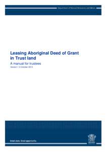 Microsoft Word - Leasing Aboriginal Deed of Grant in Trust land - October 2013_Final