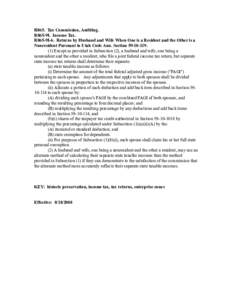 R865. Tax Commission, Auditing. R865-9I. Income Tax. R865-9I-6. Returns by Husband and Wife When One is a Resident and the Other is a Nonresident Pursuant to Utah Code Ann. Section[removed]Except as provided in Su