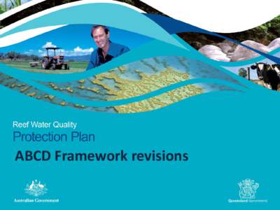 ABCD Framework revisions  Management Practice Frameworks • Best attempt at articulating the continuum of actions that correspond with potential water quality impacts