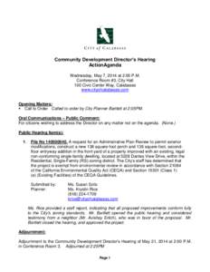 Community Development Director’s Hearing ActionAgenda Wednesday, May 7, 2014 at 2:00 P.M. Conference Room #3, City Hall 100 Civic Center Way, Calabasas www.cityofcalabasas.com