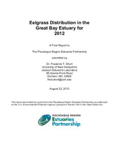 Eelgrass Distribution in the Great Bay Estuary for 2012 A Final Report to The Piscataqua Region Estuaries Partnership submitted by