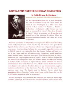 GALVEZ, SPAIN AND THE AMERICAN REVOLUTION by Pablo Ricardo de, Quintana Bernardo de Galvez, Spanish hero of the American revolutionary War Ah, the American Revolution and all those Europeans that came to America to help 