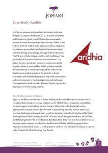 Case Study: Aridhia Aridhia are pioneers in biomedical informatics solutions designed to improve healthcare. As Co-Founder of Aridhia and Founder of Johari; David Sibbald has encouraged a synergy between the organisation