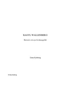 RAOUL WALLENBERG Historik och nya forskningsfält