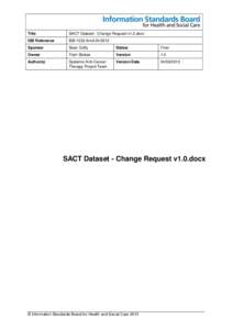 Title  SACT Dataset - Change Request v1.0.docx ISB Reference