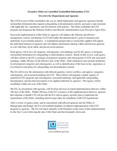 Executive Order on Controlled Unclassified Information (CUI) Overview for Departments and Agencies The CUI Executive Order standardizes the way in which departments and agencies (agencies) handle unclassified information