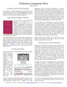 Tridentine Community News July 6, 2008 Correction re: Our Lady of Mt. Carmel Mass The Wednesday 7:00 PM Tridentine Mass at Wyandotte’s Our Lady of Mt. Carmel Church will be held monthly, not weekly as previously announ