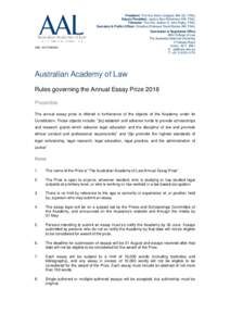 President: The Hon Kevin Lindgren AM, QC, FAAL Deputy President: Justice Alan Robertson AM, FAAL Treasurer: The Hon Justice G. John Digby, FAAL Secretary & Public Officer: Emeritus Professor David Barker AM, FAAL  ABN: 1