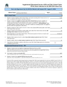 Supplemental Educational Services (SES) and Title I School Choice FINAL Data Collection for the[removed]School Year Due to the Department July 30, 2010 (For Districts with Summer SES - August 31, 2010) District Name: A