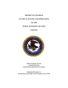 Legal professions / United States Department of Justice / Political corruption / Public Integrity Section / Dismissal of United States Attorneys controversy / Attorney general / Federal Bureau of Investigation / Prosecutor / United States Office of Special Counsel / Law / Prosecution / Government