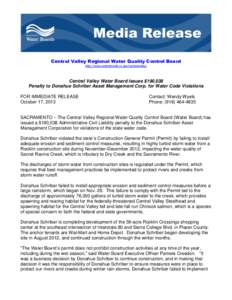 Central Valley Regional Water Quality Control Board http://www.waterboards.ca.gov/centralvalley/ Central Valley Water Board Issues $190,038 Penalty to Donahue Schriber Asset Management Corp. for Water Code Violations FOR