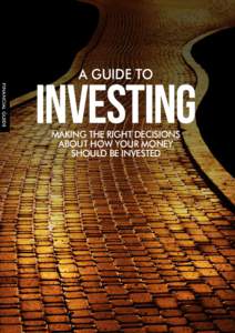 A GUIDE TO  FINANCIAL GUIDE INVESTING Making the right decisions