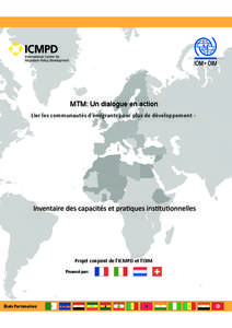 MTM: Un dialogue en action Lier les communautés d’émigrants pour plus de développement - Projet conjoint de l’ICMPD et l’OIM Financé par: