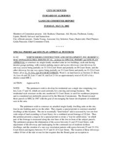 CITY OF NEWTON IN BOARD OF ALDERMEN LAND USE COMMITTEE REPORT TUESDAY, MAY 21, 2002  Members of Committee present: Ald. Basham, Chairman; Ald. Bryson, Fischman, Linsky,