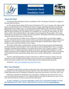 FACT SHEET  About the Fund The Mountain Heart Foundation Fund was established inThe purpose of the fund is to support the Mountain Heart Foundation. In 1995, Mended Hearts Chapter #209, located in Morgantown, WV, 