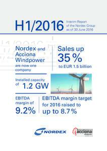 H1/2016 Nordex and Acciona Windpower are now one company
