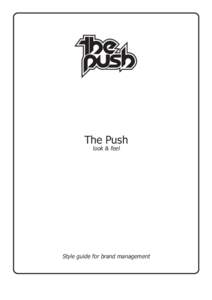 The Push look & feel Style guide for brand management  Look & Feel