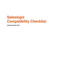 Saleslogix Compatibility Checklist Updated October 2013 Saleslogix Compatibility Checklist Updated October 2013