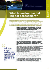 factsheet  What is environmental impact assessment? Environmental Impact Assessment (EIA) is a universally-recognised, predictive tool for identifying and characterising the environmental impacts