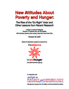 New Attitudes About Poverty and Hunger: The Rise of the “Do Right” Voter and Other Lessons from Recent Research A Report on Recent Polling By Thomas Z. Freedman and Jim McLaughlin