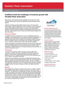 Parallels Plesk Automation ® Customer Success Story  XcellHost meets the challenges of business growth with