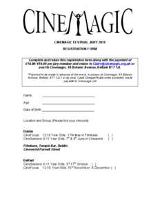 CINEMAGIC FESTIVAL JURY 2014 REGISTRATION FORM Complete and return this registration form along with the payment of