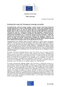 EUROPEAN COMMISSION  PRESS RELEASE Brussels, 21 May[removed]Paving the way for European energy security