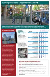 Parking Policies to Support Smart Growth  Parking is consistently ranked as a top challenge by Bay Area jurisdictions looking to create more vibrant places through transit-oriented development and infill in existing comm