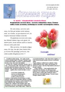Lūznavas pagasta pārvaldes informatīvais izdevums[removed]gada I ceturksnis 8. marts—starptautiskā sieviešu diena Starptautiskā sieviešu diena - sieviešu solidaritātes diena. Šī diena