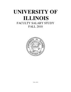 UNIVERSITY OF ILLINOIS FACULTY SALARY STUDY FALLFALL 2010