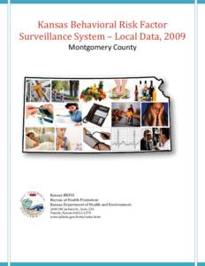 Kansas Behavioral Risk Factor Surveillance System – Local Data, 2009 Montgomery County Kansas BRFSS Bureau of Health Promotion