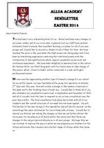 ALLOA ACADEMY NEWSLETTER Easter 2014 Dear Parents/Carers,  This has been a very interesting term for us – there have been many changes to