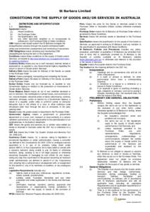 St Barbara Limited CONDITIONS FOR THE SUPPLY OF GOODS AND/OR SERVICES IN AUSTRALIA[removed]DEFINITIONS AND INTERPRETATION