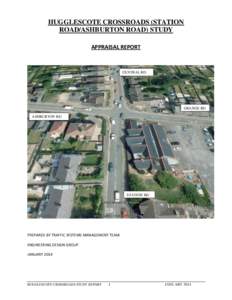 HUGGLESCOTE CROSSROADS (STATION ROAD/ASHBURTON ROAD) STUDY APPRAISAL REPORT CENTRAL RD