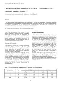 RESEARCH IN PIG BREEDING, 3 , COMPARISON OF HYBRID COMBINATION OF PIGS WITH A VIEW TO MEAT QUALITY Eidelpesová L., Matoušek V., Kernerová N. University of South Bohemia in České Budějovice, Czech Republic