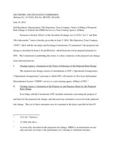 SECURITIES AND EXCHANGE COMMISSION (Release No[removed]; File No. SR-DTC[removed]June 19, 2014 Self-Regulatory Organizations; The Depository Trust Company; Notice of Filing of Proposed Rule Change to Transfer the NIIDS