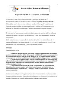 1  Association Advocacy France Rapport Moral 1997 de l’Association AG duL’Association a un an. Il n’y a d’activité réelle de l’Association que depuis mai 97. Nous pourrions qualifier ces premiers hui