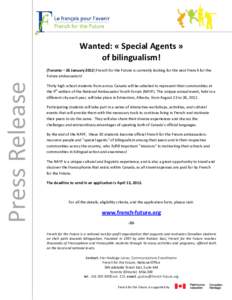 Wanted: « Special Agents » of bilingualism! Press Release  (Toronto – 26 January[removed]French for the Future is currently looking for the next French for the