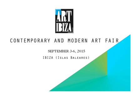 SEPTEMBER 3-6, 2015  INTRO Art Ibiza´15 is an independent platform exposition of modern and contemporary art. This event will incorporate interpretations of Architecture and Art Design, bringing together over 50 intern