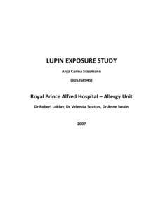 LUPIN EXPOSURE STUDY Anja Carina Süssmann[removed]Royal Prince Alfred Hospital – Allergy Unit Dr Robert Loblay, Dr Velencia Soutter, Dr Anne Swain