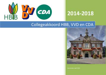 Collegeakkoord HBB, VVD en CDA Heemstede, april 2014  Collegeakkoord HBB, VVD en CDA