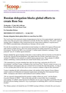 [removed]Russian delegation blocks global efforts to create Ross Sea | Scoop News http://www.scoop.co.nz/stories/WO1307/S00407/russian-delegation-blocks-globalefforts-to-create-ross-sea.htm
