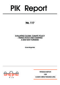 PIK Report No. 117 EVALUATING GLOBAL CLIMATE POLICY - TAKING STOCK AND CHARTING A NEW WAY FORWARD