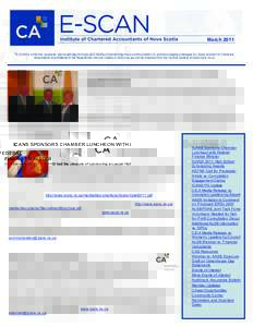 March 2011 E-SCAN is a monthly newsletter distributed electronically as a means of maintaining timely communication of, and encouraging a dialogue on, topics relevant to Chartered Accountants and students of the Nova Sco