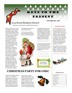 KEYS TO THE PRESENT December, Board Members Elected Written by Carol Westermeier, GSKC Publicity Chairman