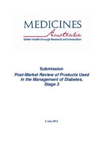 Submission Post-Market Review of Products Used in the Management of Diabetes, Stage 3  2 July 2013